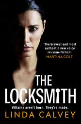 Icon image The Locksmith: 'The bravest new voice in crime fiction' Martina Cole