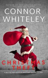 Icon image Christmas Theft: A Bettie Private Eye Mystery Short Story