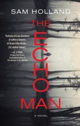 Icon image The Echo Man: A Novel