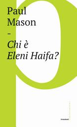 Icon image Chi è Eleni Haifa?