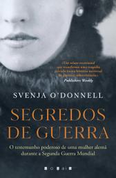 Icon image Segredos de Guerra: O Testemunho Poderoso de Uma Mulher Alemã Durante a Segunda Guerra Mundial