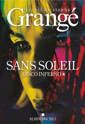 Icon image Sans soleil - tome 1 - Disco inferno