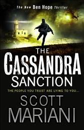 Icon image The Cassandra Sanction (Ben Hope, Book 12)
