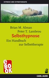 Icon image Selbsthypnose: Ein Handbuch zur Selbsttherapie, Ausgabe 14