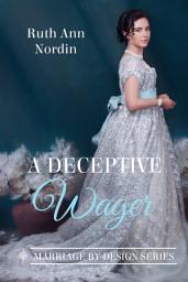 Icon image A Deceptive Wager (An Enemies to Lovers Regency Romance)