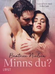 Icon image Minns du? - erotisk novell: I samarbete med Erika Lust