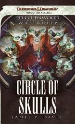 Icon image Circle of Skulls: Ed Greenwood Presents Waterdeep