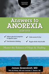 Icon image Answers to Anorexia: Master the Balance of Hope & Healing, Edition 2