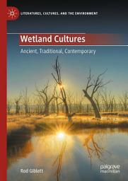 Icon image Wetland Cultures: Ancient, Traditional, Contemporary
