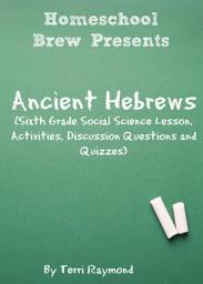 Icon image Ancient Hebrews: Sixth Grade Social Science Lesson, Activities, Discussion Questions and Quizzes