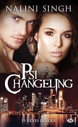 Icon image Psi-Changeling, T19 : Rêves de loup
