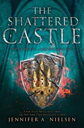 Icon image The Shattered Castle (The Ascendance Series, Book 5)
