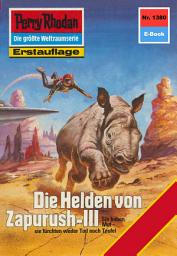 Icon image Perry Rhodan 1380: Die Helden von Zapurush-III: Perry Rhodan-Zyklus "Tarkan"