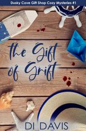Icon image The Gift of Grift