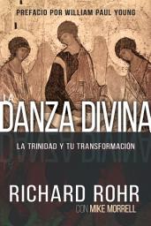 Icon image La Danza Divina: La Trinidad y Tu Transformación