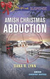 Icon image Amish Christmas Abduction: Faith in the Face of Crime