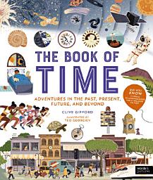 Icon image The Book of Time: Adventures in the Past, Present, Future, and Beyond