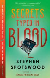 Icon image Secrets Typed in Blood: A Pentecost and Parker Mystery