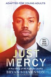 Icon image Just Mercy (Adapted for Young Adults): A True Story of the Fight for Justice