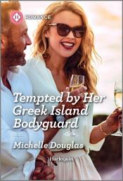 Icon image Tempted by Her Greek Island Bodyguard