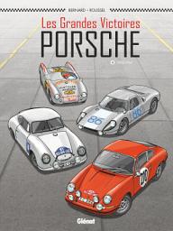 Icon image Les Grandes victoires Porsche - Tome 01: 1952-1968