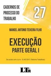 Icon image Cadernos de Processo do Trabalho | Volume 27: Execução – Parte Geral I (31/114)