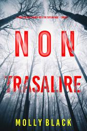 Icon image Non trasalire (Il thriller sull’agente dell’FBI Taylor Sage – Libro 4)