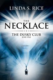 Icon image The Necklace: The Dusky Club, June 1962