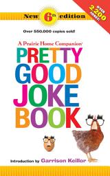 Icon image Pretty Good Joke Book: 6th Edition