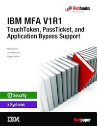 Icon image IBM MFA V1R1: TouchToken, PassTicket, and Application Bypass Support