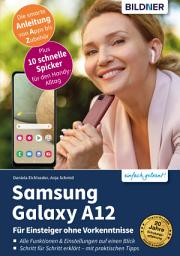 Icon image Samsung Galaxy A12: Für Einsteiger ohne Vorkenntnisse
