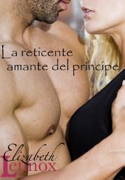 Icon image La reticente amante del príncipe