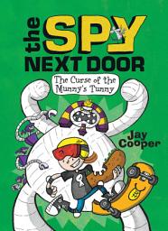 Icon image The Curse of the Mummy's Tummy (The Spy Next Door #2)