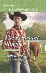 Icon image The Reluctant Rancher: A Clean Romance