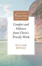 Icon image Comfort and Holiness from Christ's Priestly Work