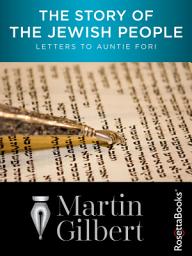 Icon image The Story of the Jewish People: Letters to Auntie Fori