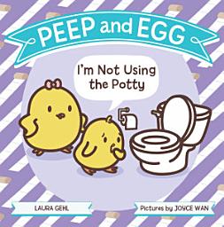 Icon image Peep and Egg: I'm Not Using the Potty