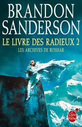 Icon image Le Livre des Radieux, Volume 2 (Les Archives de Roshar, Tome 2)