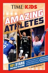 Icon image TIME for Kids: Amazing Athletes: 101 Stars You Need to Know!