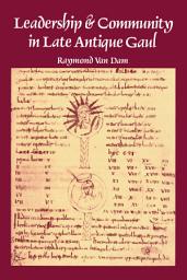 Icon image Leadership and Community in Late Antique Gaul