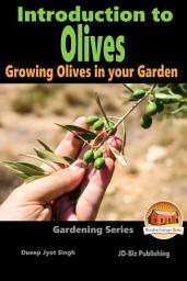 Icon image Introduction to Olives - Growing Olives in your Garden