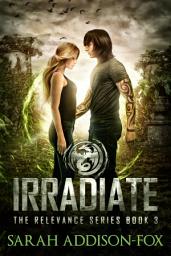 Icon image Irradiate: A Young Adult Dystopian Romance