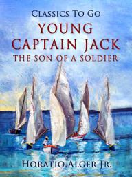 Icon image Young Captain Jack: Restored Classics to Go Edition