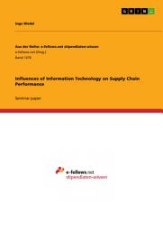 Icon image Influences of Information Technology on Supply Chain Performance