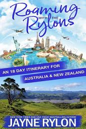 Icon image Roaming with the Rylons Australia and New Zealand: An 18-Day Itinerary for Sydney, Melbourne, and the North Island