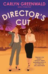 Icon image Director's Cut: A Novel