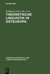 Icon image Theoretische Linguistik in Osteuropa: Originalbeiträge und Erstübersetzungen
