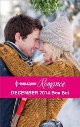 Icon image Harlequin Romance December 2014 Box Set: An Anthology
