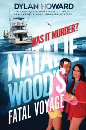 Icon image Fatal Voyage: The Mysterious Death of Natalie Wood