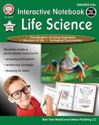 Icon image Interactive Notebook: Life Science, Grades 5 - 8